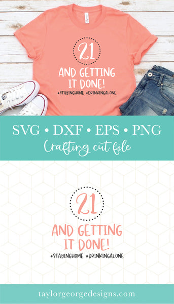 21st Quarantine Birthday Shirt SVG Crafting Cut File