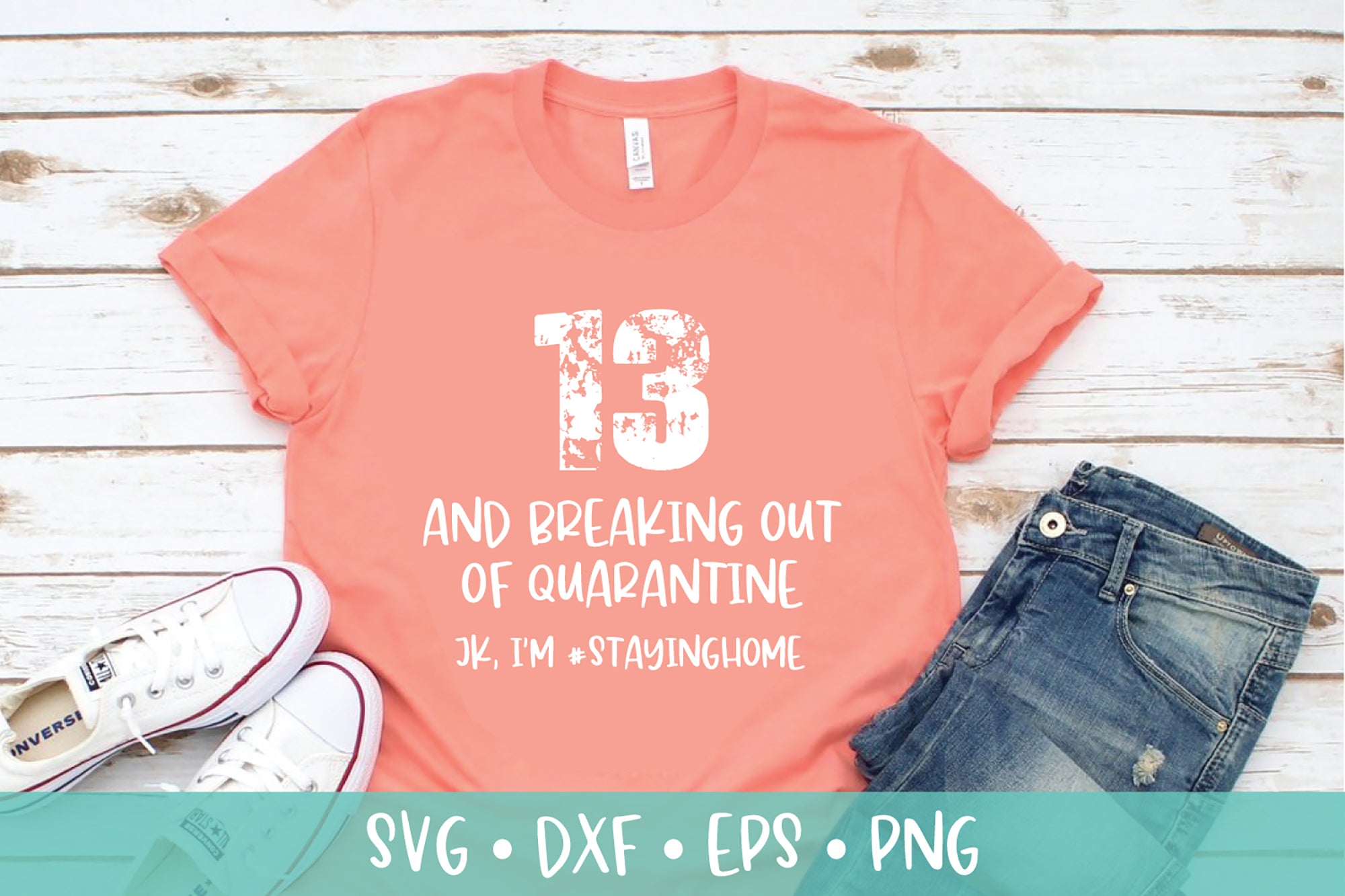 13th Birthday SVG DXF PNG - Quarantine Birthday Cut File