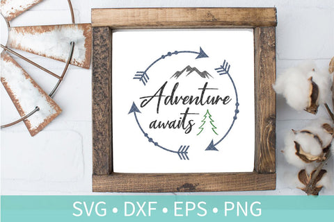 Adventure Awaits SVG DXF EPS Silhouette Cut File
