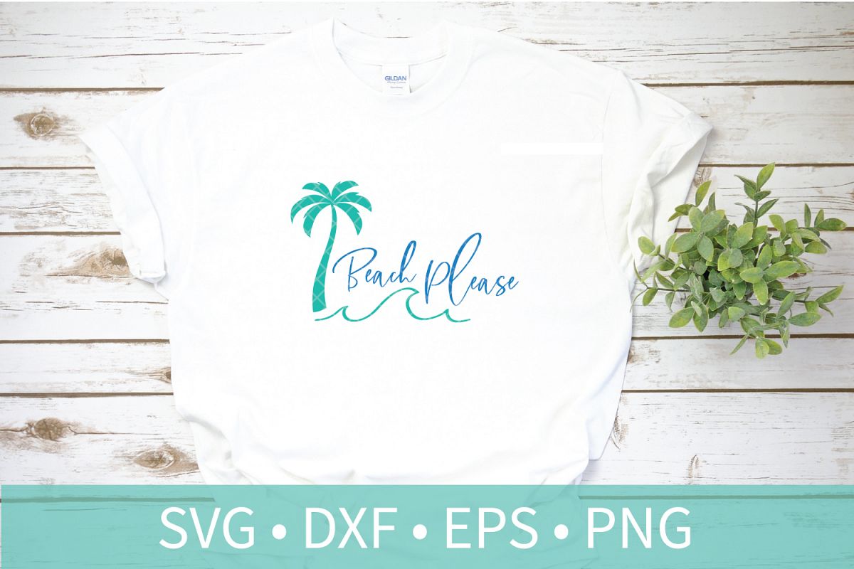 Beach Please SVG DXF EPS Silhouette Cut File