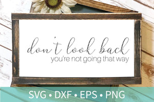 Don't Look Back SVG DXF EPS Silhouette Cut File