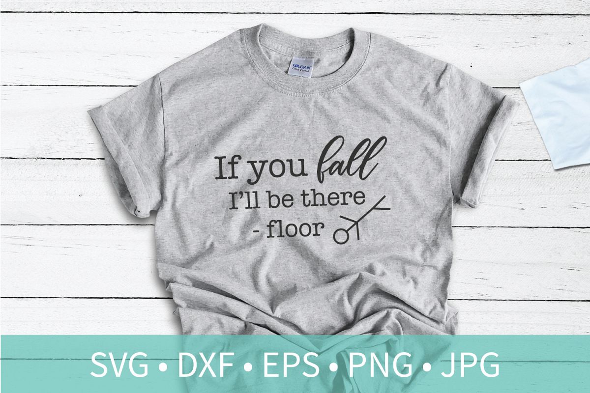 If You Fall I'll Be there Floor SVG DXF EPS Silhouette Cut File