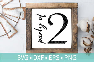 Party of Two Sign SVG DXF EPS Silhouette Cut File