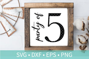 Party of Five Sign SVG DXF EPS Silhouette Cut File