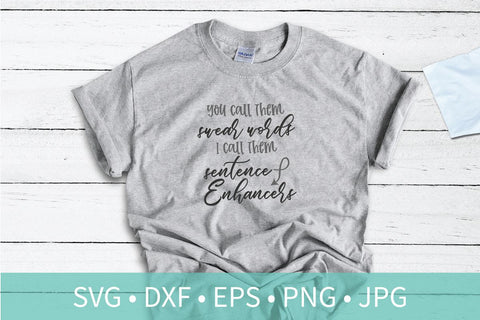 You Call them Swear Words SVG DXF EPS Silhouette Cut File