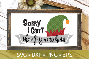 Sorry I Can't Elf Watching Surveillance svg dxf eps png file - Elf on Shelf Watching - Elf Hat svg - Christmas Decor DIY Crafts