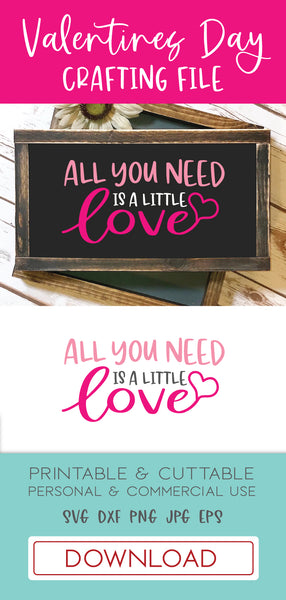 All You Need is Love SVG DXF Cut File - Valentines Day